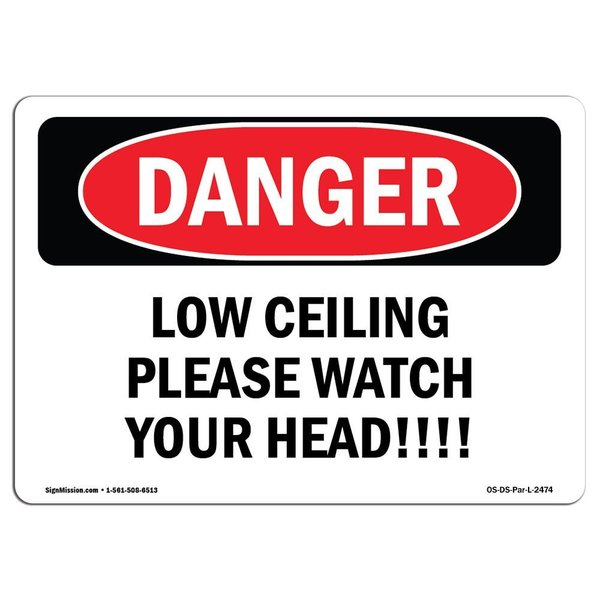 Signmission OSHA Danger, Low Ceiling Please Watch Your Head!, 10in X 7in Aluminum, 7" W, 10" L, Landscape OS-DS-A-710-L-2474